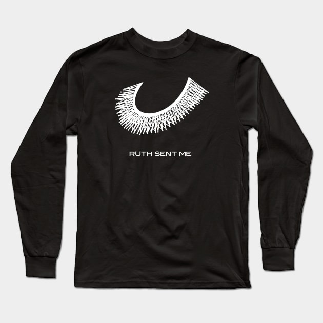 Ruth Sent Me (in memorial of Ruth Bader Ginsburg) Long Sleeve T-Shirt by THIRTY16Designs